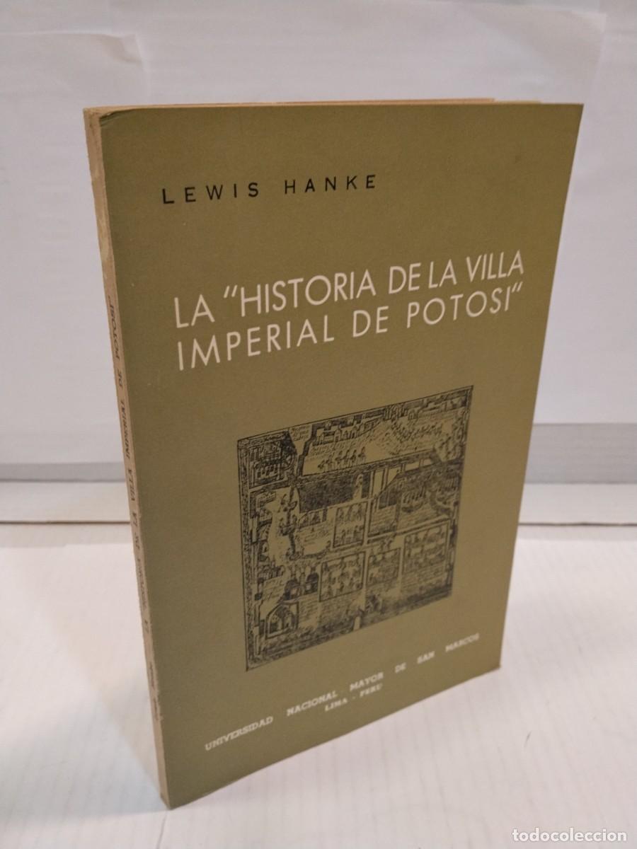 Libros de segunda mano: Lewis Hanke. La historia de la Villa Imperial de Potosi