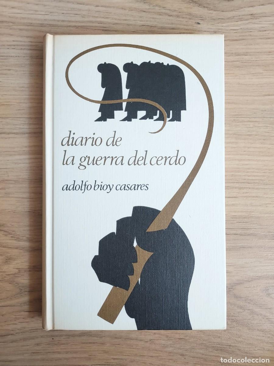 Libros de segunda mano: Diario de la guerra del cerdo - Adolfo Bioy Casares