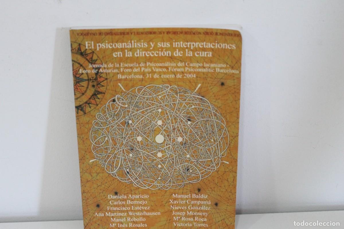 Libros de segunda mano: EL PSICOANALISIS Y SUS INTERPRETACIONES EN LA DIRECCION DE LA CURA 2004