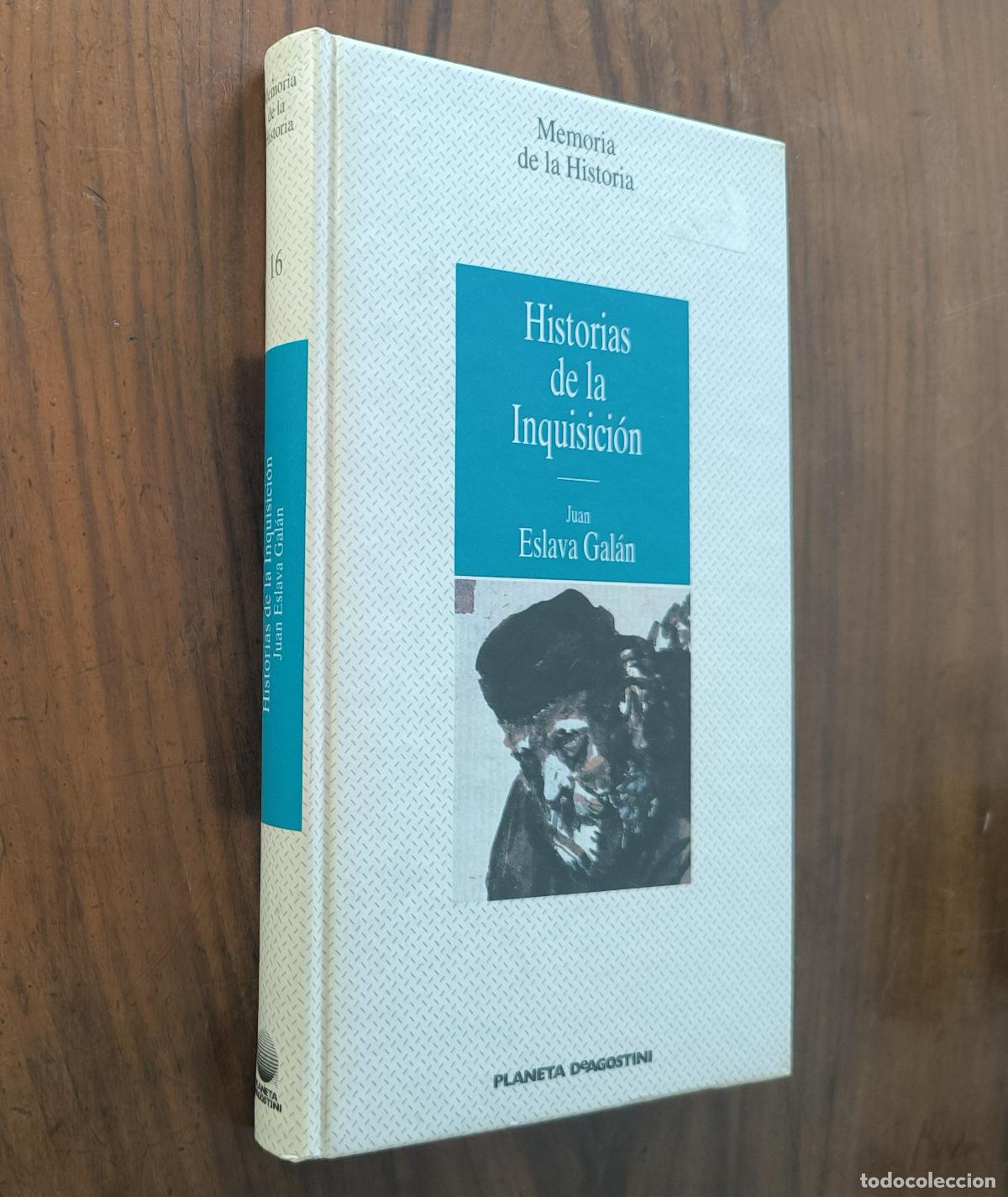 Libros de segunda mano: HISTORIA DE LA INQUISICI&Oacute;N - JUAN ESLAVA GAL&Aacute;N
