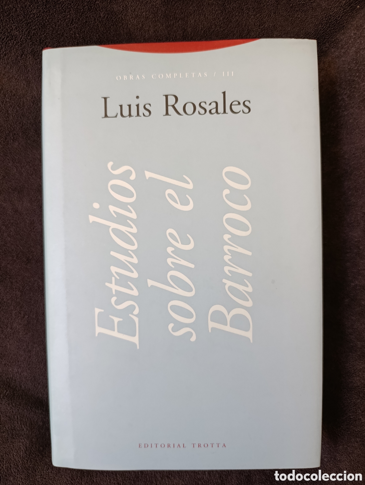Libros de segunda mano: Estudios sobre el barroco obras completas 3 Luis Rosales