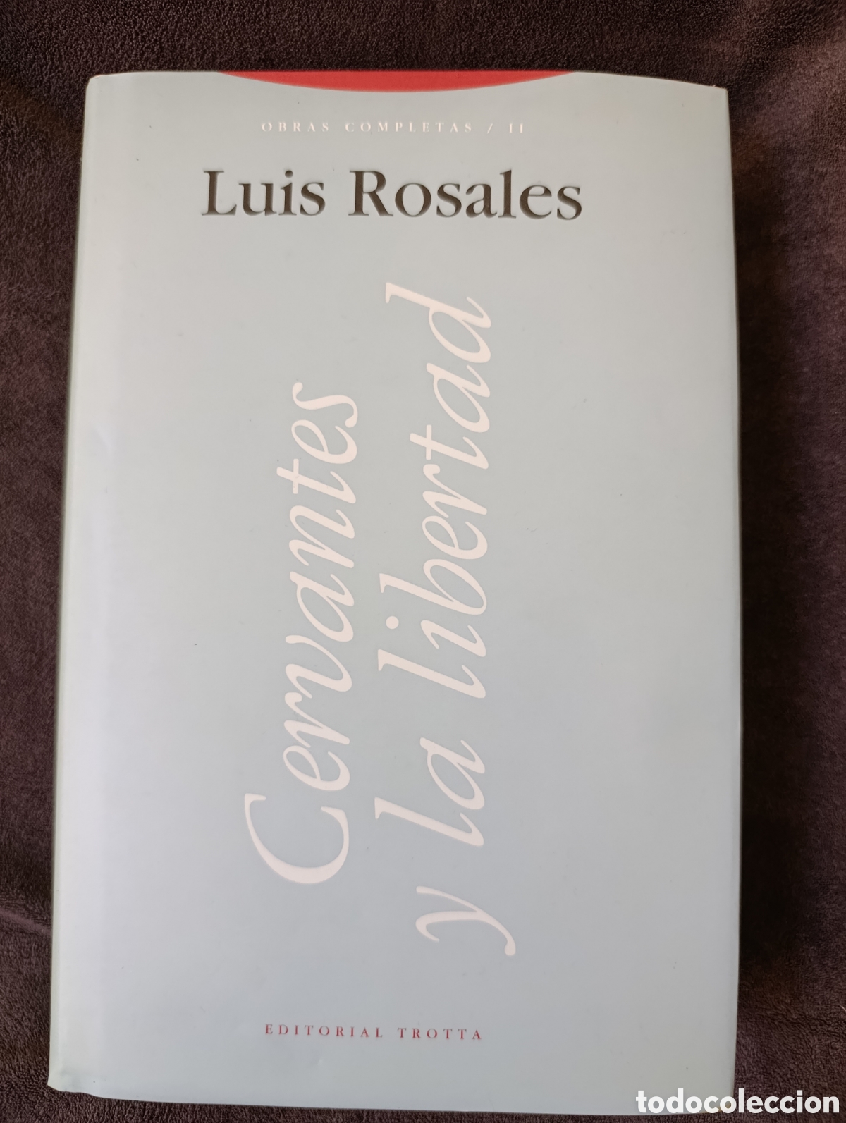 Libros de segunda mano: Cervantes y la libertad obras completas 2 Luis Rosales