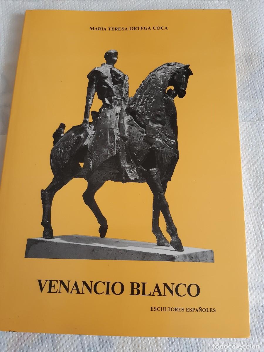 Libros de segunda mano: VENANCIO BLANCO. ESCULTORES ESPA&Ntilde;OLES - MARIA TERESA ORTEGA COCA