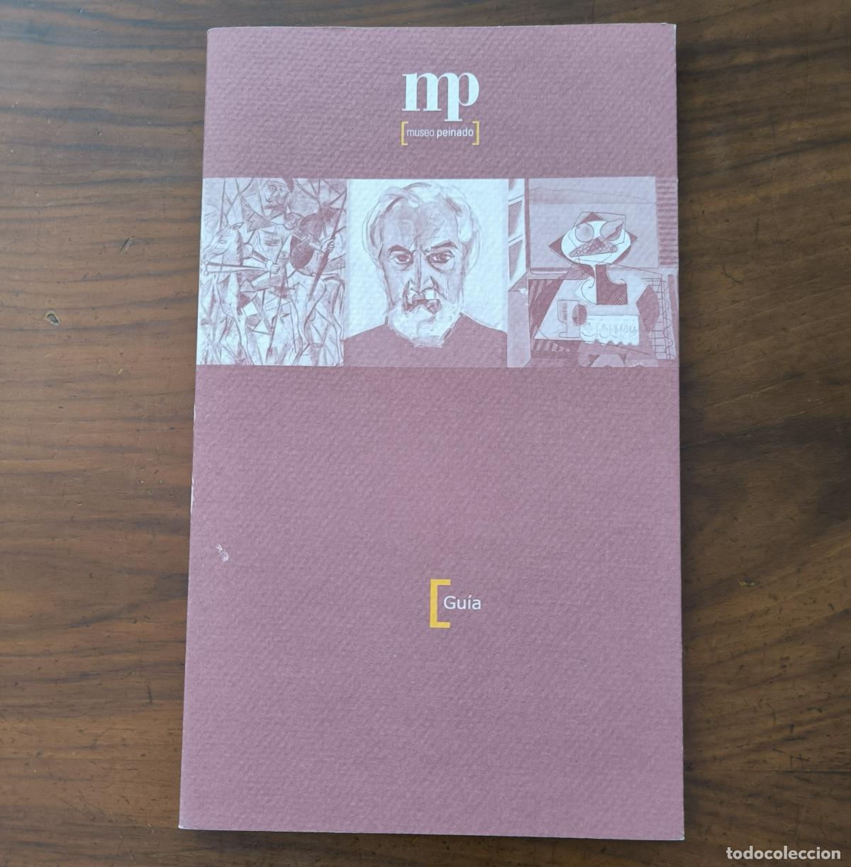 Libros de segunda mano: MUSEO JOAQU&Iacute;N PEINADO - GU&Iacute;A
