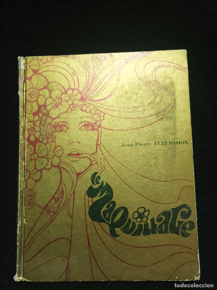 Libros de segunda mano: EL MAQUILLAJE -- JEAN PIERRE FLEURIMON -- EDIVESA 1981