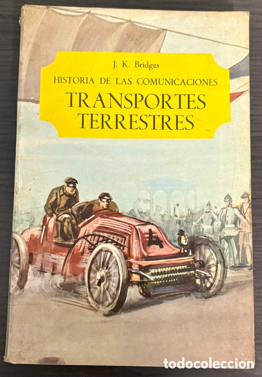 Libros de segunda mano: LIBRO HISTORIA DE LAS COMUNICACIONES: TRANSPORTES TERRESTRES. 1969