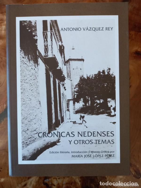 Libros de segunda mano: Cronica Nadense y Otros Temas - Antonio Vazquez Rey - Ayuntamiento de Neda - 1994