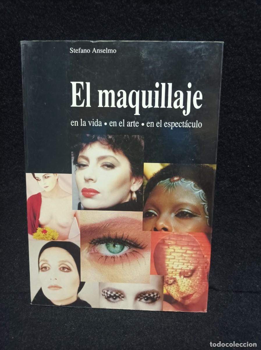 Libros de segunda mano: EL MAQUILLAJE EN LA VIDA , EN EL ARTE Y EN EL ESPECT&Aacute;CULO - Stefano Anselmo