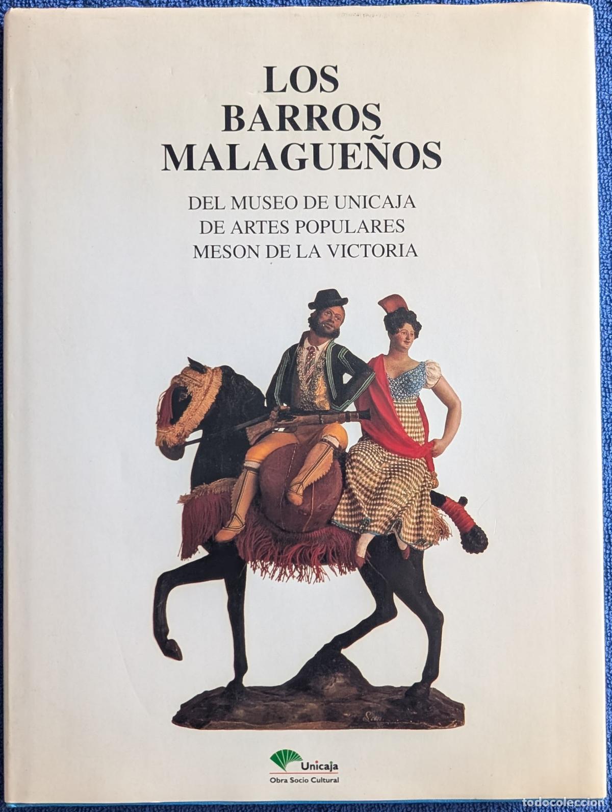 Libros de segunda mano: Los barros malague&ntilde;os del museo de Unicaja de artes populares - Mes&oacute;n de la victoria (1993)