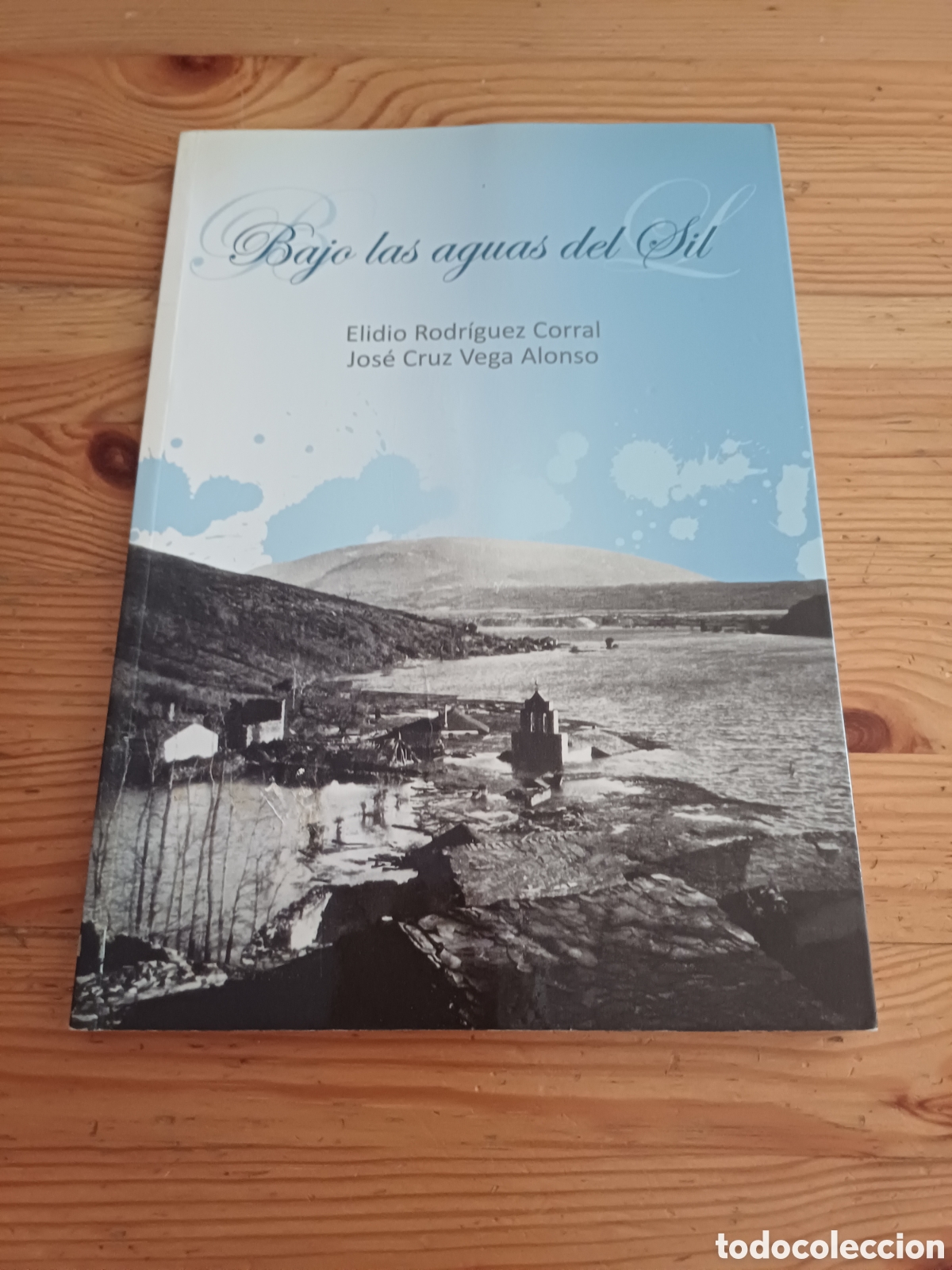 Libros de segunda mano: Bajo las aguas del Sil - Elidio Rodriguez Jos&eacute; Cruz Pantano B&aacute;rcena Ponferrada Bierzo