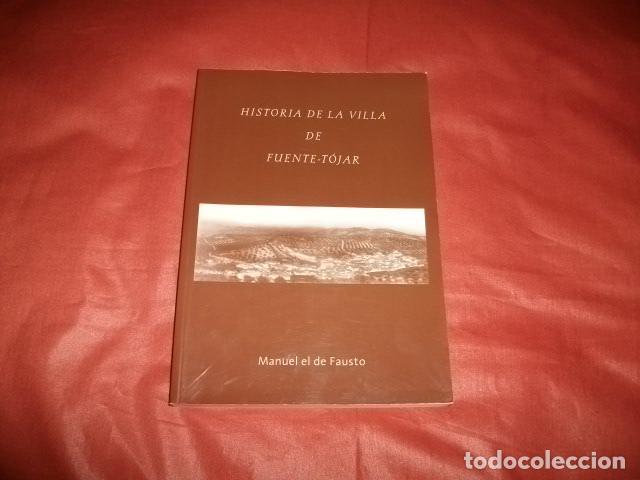 Libros de segunda mano: HISTORIA DE LA VILLA DE FUENTE-T&Oacute;JAR (C&Oacute;RDOBA) - MANUEL EL DE FAUSTO