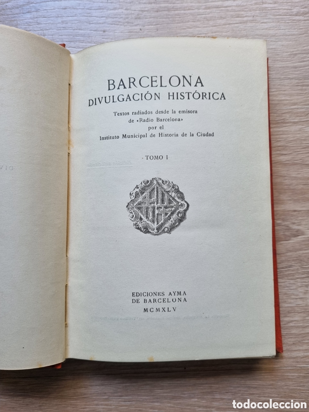 Libros de segunda mano: 1945 &rdquo;Barcelona Divulgaci&oacute;n Hist&oacute;rica&rdquo;. Ed. Ayma. Con grabados. Tapa dura. 312 p&aacute;ginas. Interesante.