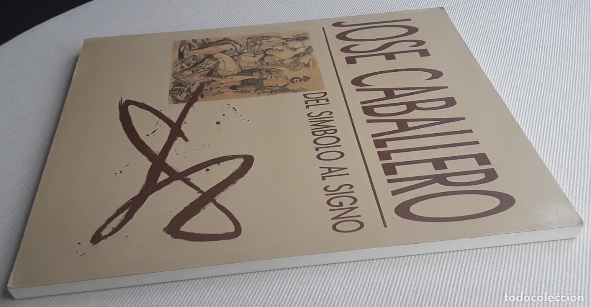Libros de segunda mano: JOS&Eacute; CABALLERO. DEL S&Iacute;MBOLO AL SIGNO. - Foto 3