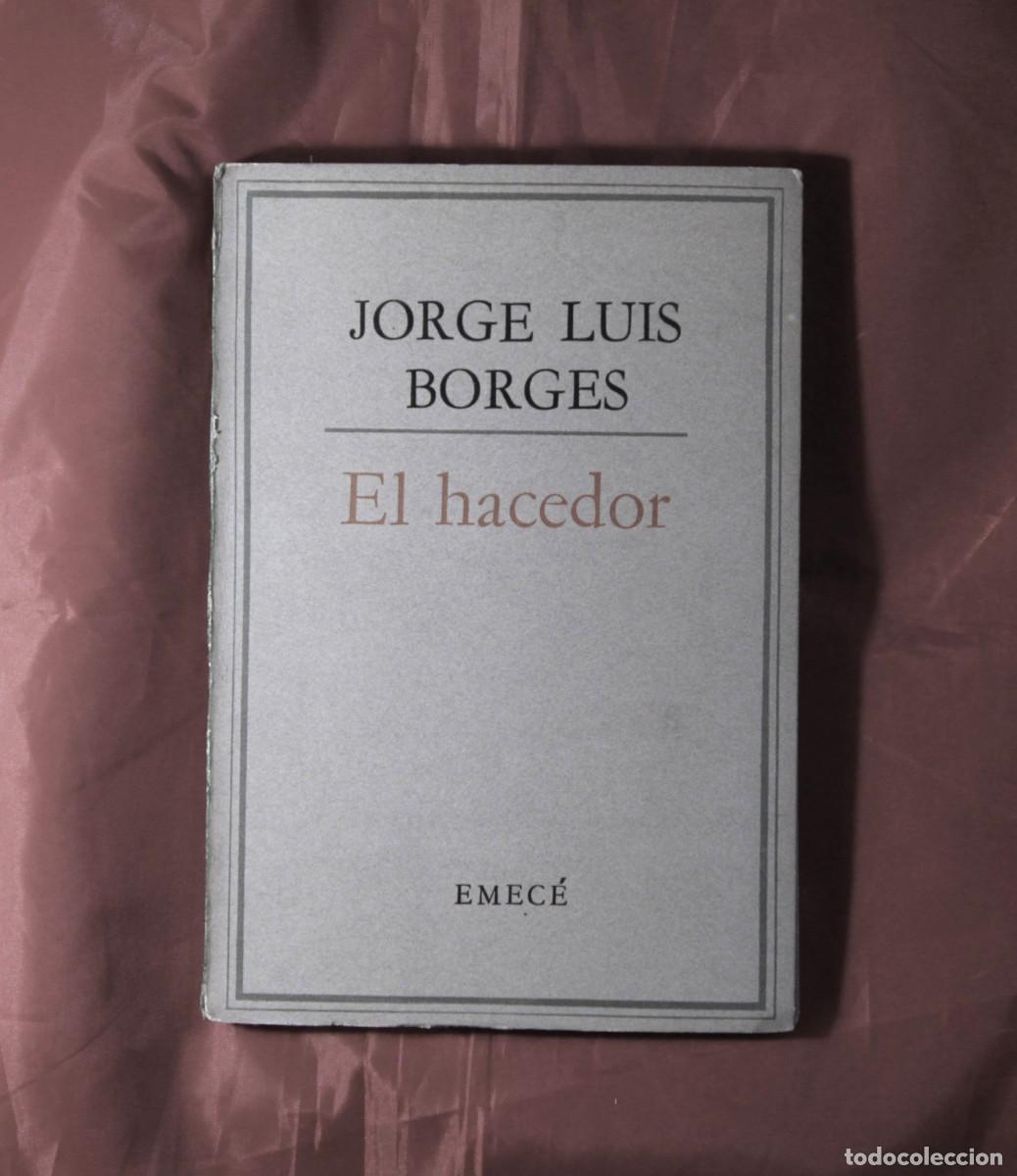 Libros de segunda mano: JORGE LU&Iacute;S BORGES - FIRMADO - EL HACEDOR - 1961 - COLECCI&Oacute;N DE F.R.