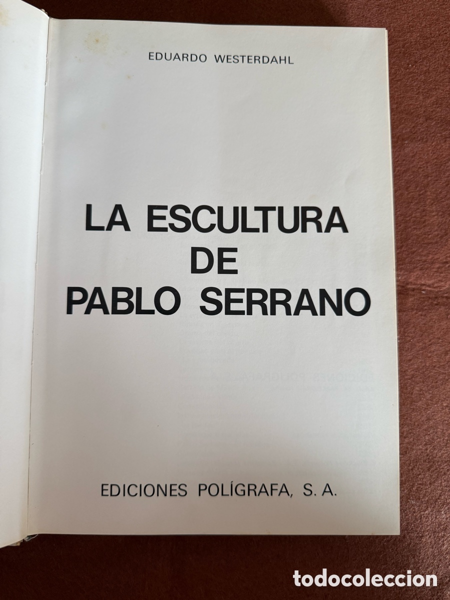 Libros de segunda mano: LA ESCULTURA DE PABLO SERRANO - EDUARDO WESTERDAHL - EDICIONES POL&Iacute;GRAFA (BARCELONA)