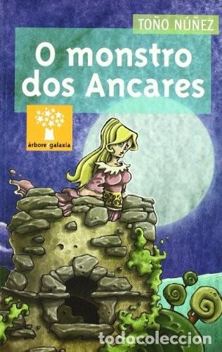 Libros de segunda mano: O Monstro Dos Ancares - To&ntilde;o Nu&ntilde;ez - Editorial Galaxia - &Aacute;rbore a Partir de 8 Anos, 148
