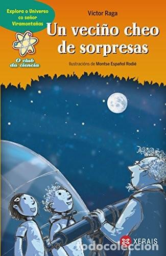 Libros de segunda mano: Un Veci&ntilde;o Cheo de Sorpresas: Explora o Universo Co Se&ntilde;or Viramonta&ntilde;as - Raga, Victor - Xerais