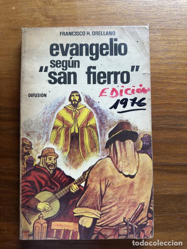 Libros de segunda mano: Evangelio segun 'San Fierro' - Orellano Francisco H.