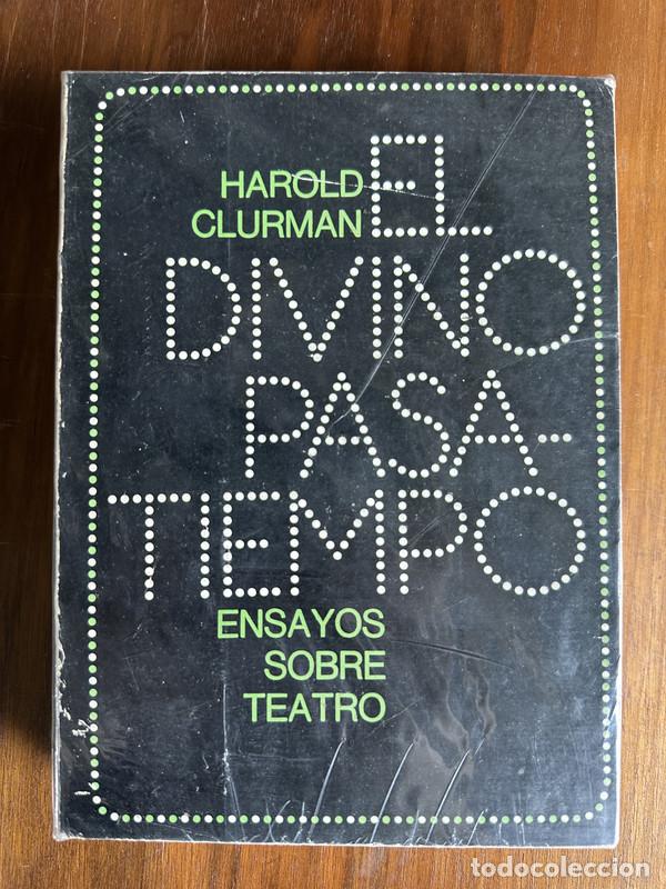 Libros de segunda mano: El divino pasatiempo Ensayos sobre teatro - Clurman Harold