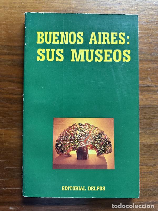 Libros de segunda mano: Buenos Aires: Sus Museos - Susana Ines Araujo