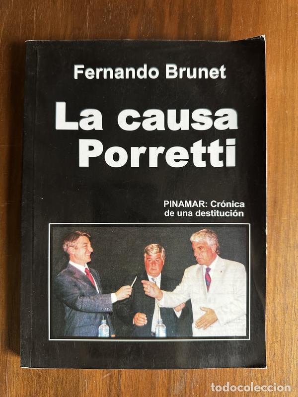 Libros de segunda mano: La causa Porretti - Brunet Fernando