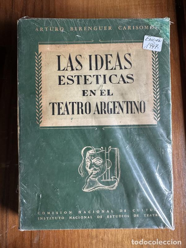 Libros de segunda mano: Las ideas esteticas en el teatro argentino - Berenguer Carisomo Arturo
