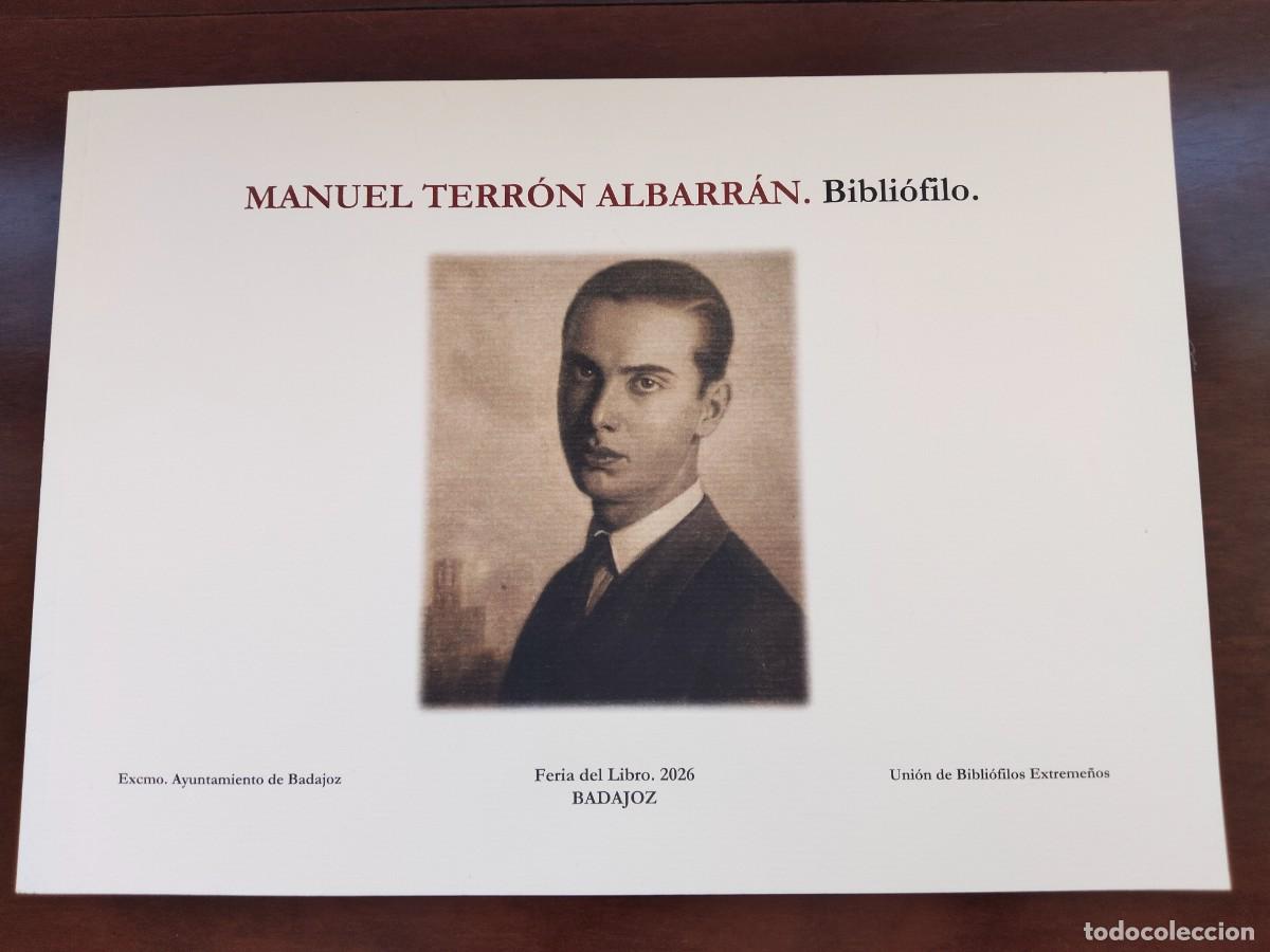 Libros de segunda mano: Manuel Terr&oacute;n Albarr&aacute;n. Bibli&oacute;filo. Feria del Libro Badajoz 2026.