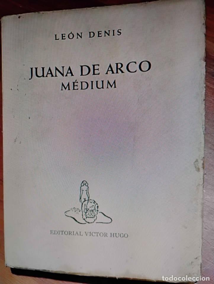 Libros de segunda mano: Juana de Arco M&eacute;dium por Le&oacute;n Denis Editorial Victor Hugo Buenos Aires