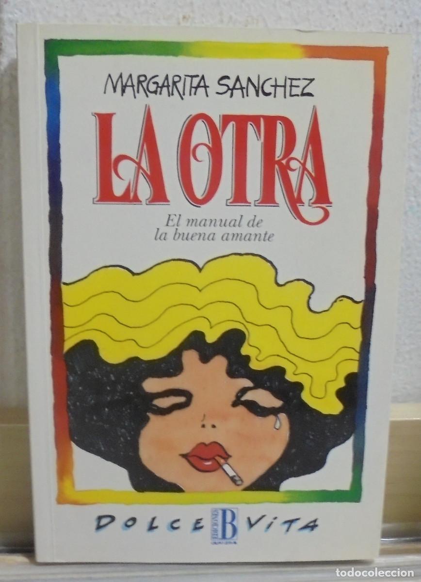 Libros de segunda mano: La otra, el manual de la buena amante. Margarita S&aacute;nchez
