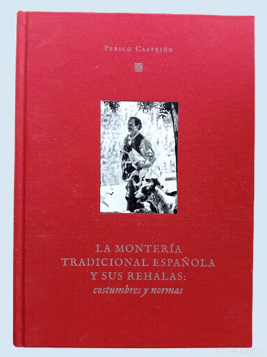Livres d'occasion: LA MONTER&Iacute;A TRADICIONAL ESPA&Ntilde;OLA Y SUS REALAS: COSTUMBRES Y NORMAS
