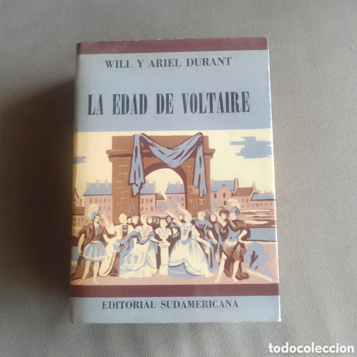 Libros de segunda mano: LA EDAD DE VOLTAIRE POR WILL Y ARIEL DURANT 1973 HISTORIA Y FILOSOFIA ED. SUDAMERICANA