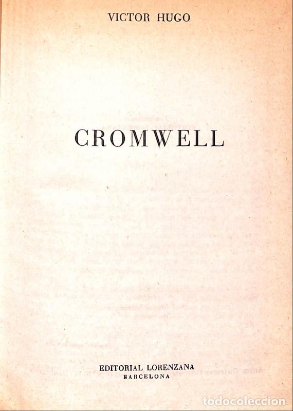 Libros de segunda mano: Cromwell - Hugo, Victor - Editorial Lorenzana - Barcelona 1966, 1&ordf; ed. - Trad. Editorial Lorenzana