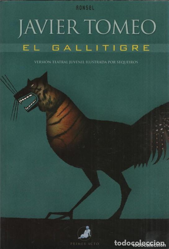 Libros de segunda mano: El Gallitigre - Tomeo, Javier - Editorial Ronsel - Primer Acto, 9498 - Foto 1