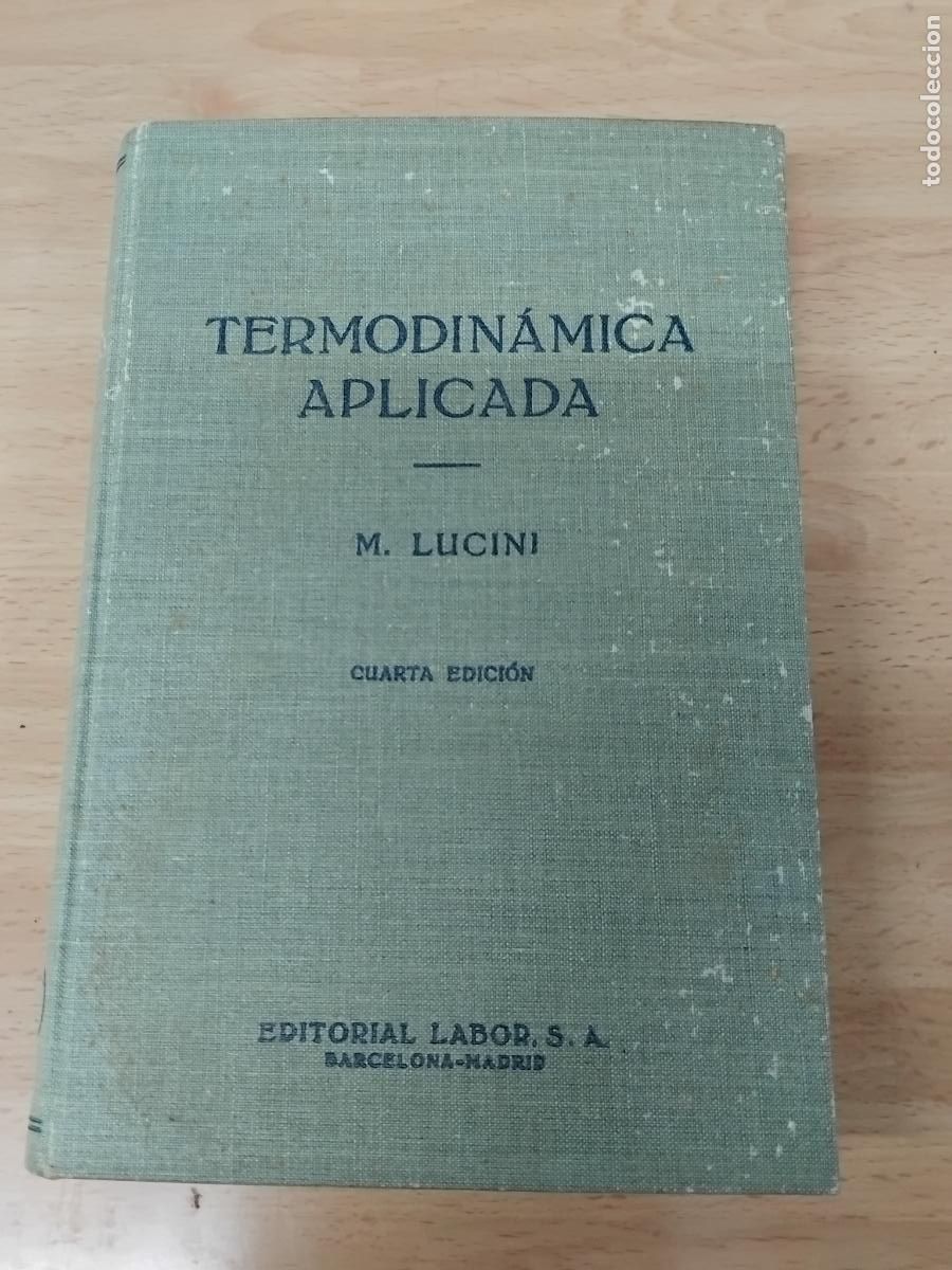 Libros de segunda mano: TERMODINAMICA APLICADA. M. LUCINI. EDITORIAL LABOR 1964.