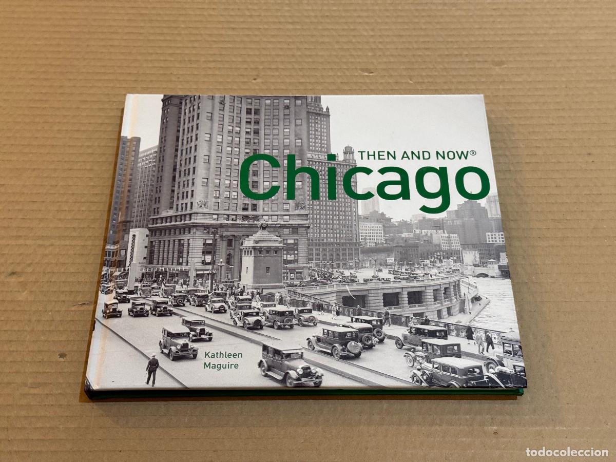 Livres d'occasion: CHICAGO / THEN AND NOW / FOTOGRAFIAS ANTIGUAS / PHOTOBOOK