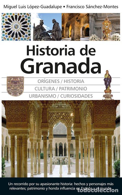 Libros de segunda mano: Historia de Granada. - L&oacute;pez-Guadalupe, Miguel Luis y S&aacute;nchez-Montes, Francisco.