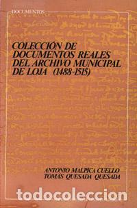Libros de segunda mano: COLECCI&Oacute;N DE DOCUMENTOS REALES DEL ARCHIVO MUNICIPAL DE LOJA (1488-1515).. - Malpica Cuello, Antonio