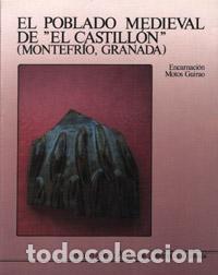 Libros de segunda mano: El poblado medieval de El Castill&oacute;n (Montefr&iacute;o, Granada). - Motos Guirao, Encarnaci&oacute;n.