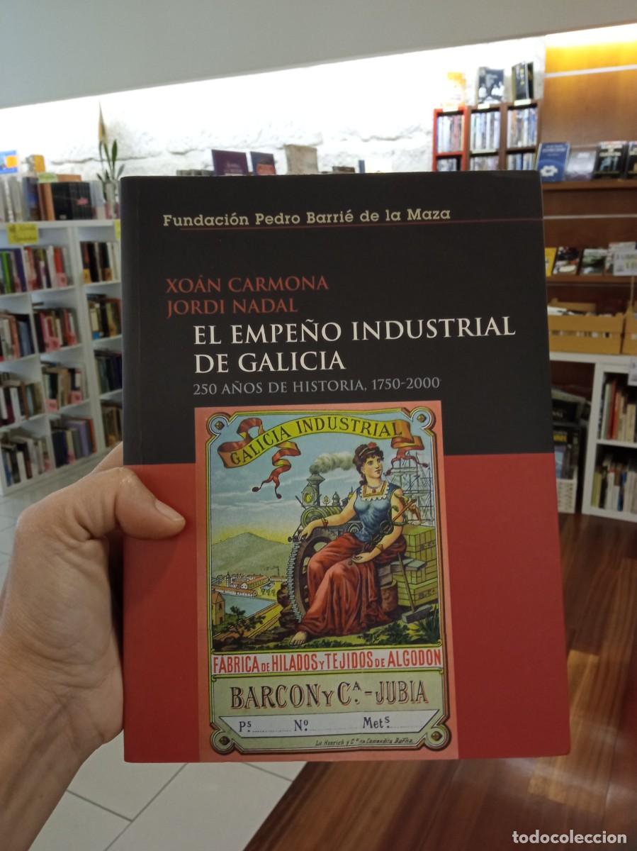 Libros de segunda mano: EL EMPE&Ntilde;O INDUSTRIAL DE GALICIA: 250 A&Ntilde;OS DE HISTORIA, 1750-2000 - XOAN CARMONA Y JORDI NADAL