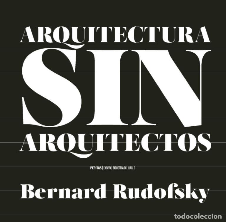 Libros de segunda mano: Arquitectura sin arquitectos. - Rudofsky, Bernard.