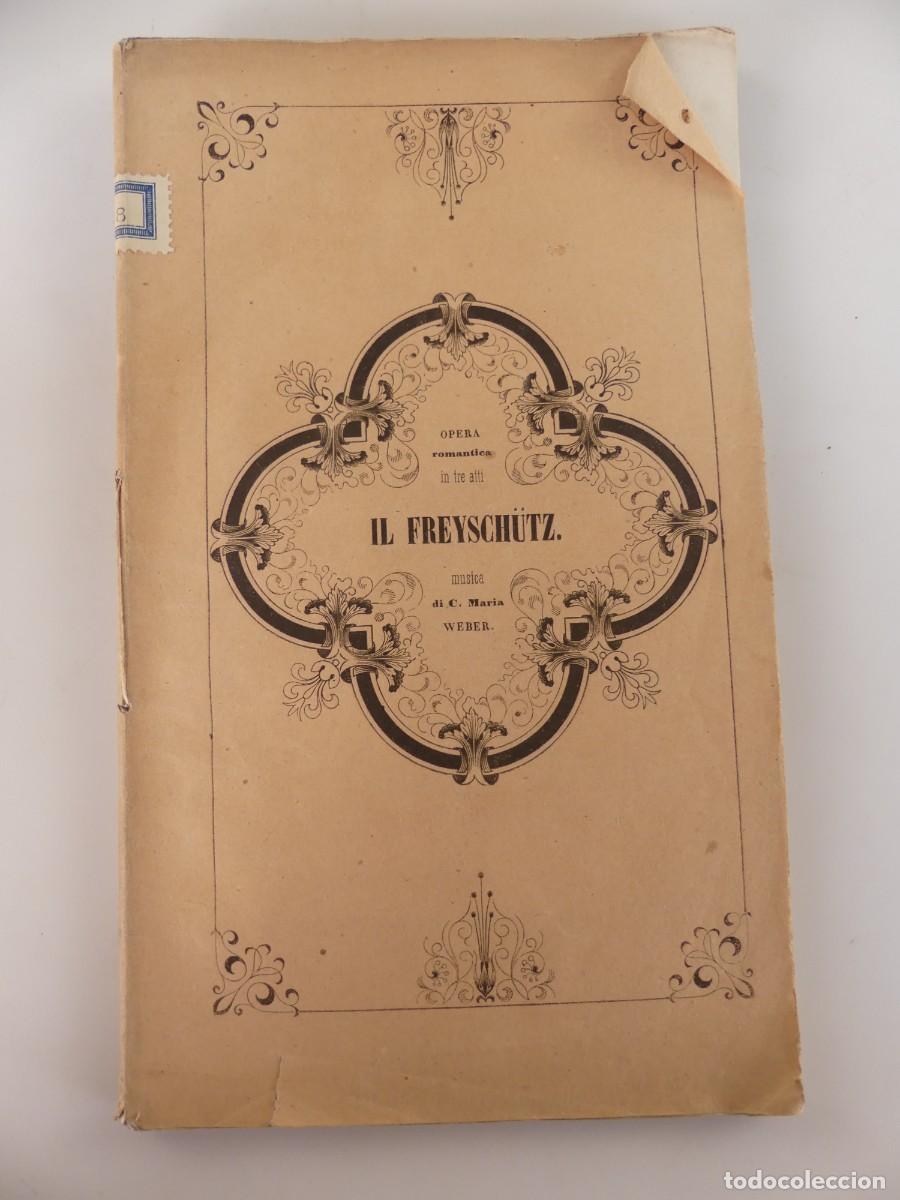 Libros de segunda mano: LIBRITO OPERA ROMANTICA IN TRE ATTI IL FREYSCHUTZ MUSICA DE WEBER
