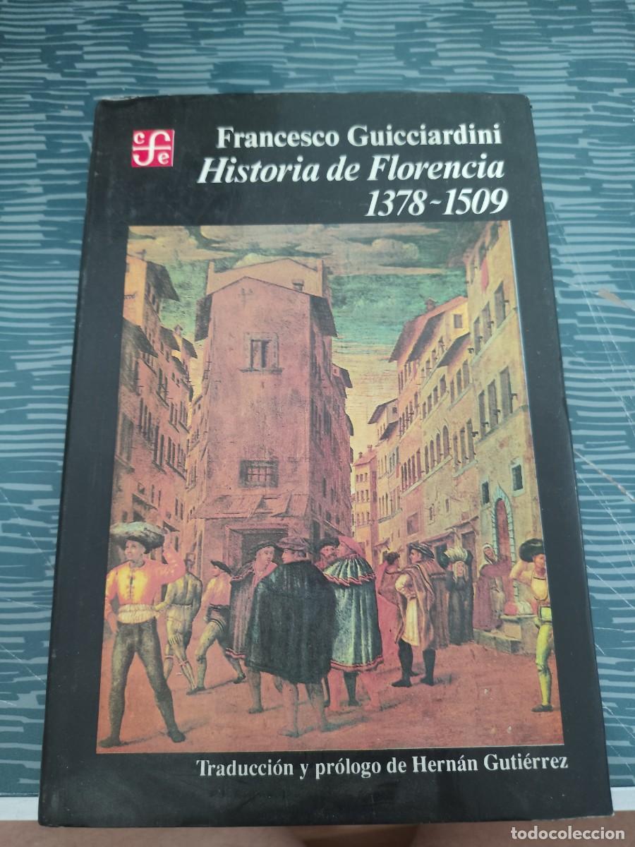 Libros de segunda mano: HISTORIA DE FLORENCIA,1378-1509,FRANCESCO GUICCIARDINI,1990,359 P&Aacute;GINAS.
