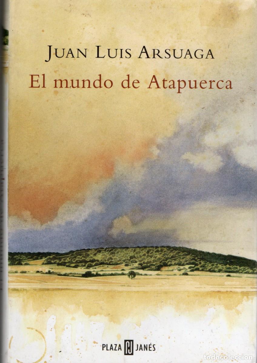Libros de segunda mano: EL MUNDO DE ATAPUERCA, ARSUAGA, JUAN LUIS. AL-090