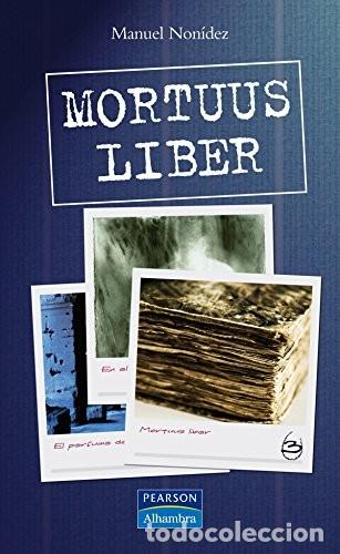 Libros de segunda mano: Mortuss Liber - Non&iacute;dez Garc&iacute;a, Manuel - Pearson Educaci&oacute;n - Alhambra Joven, 19