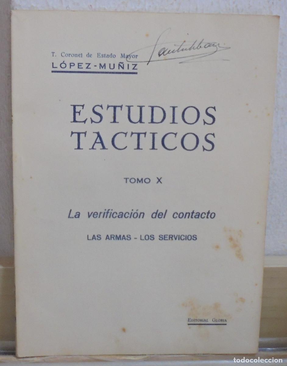Libros de segunda mano: Estudios tacticos tomo X. La verificacion del contacto. Las armas - Los servicios. T. Coronel L&oacute;pez