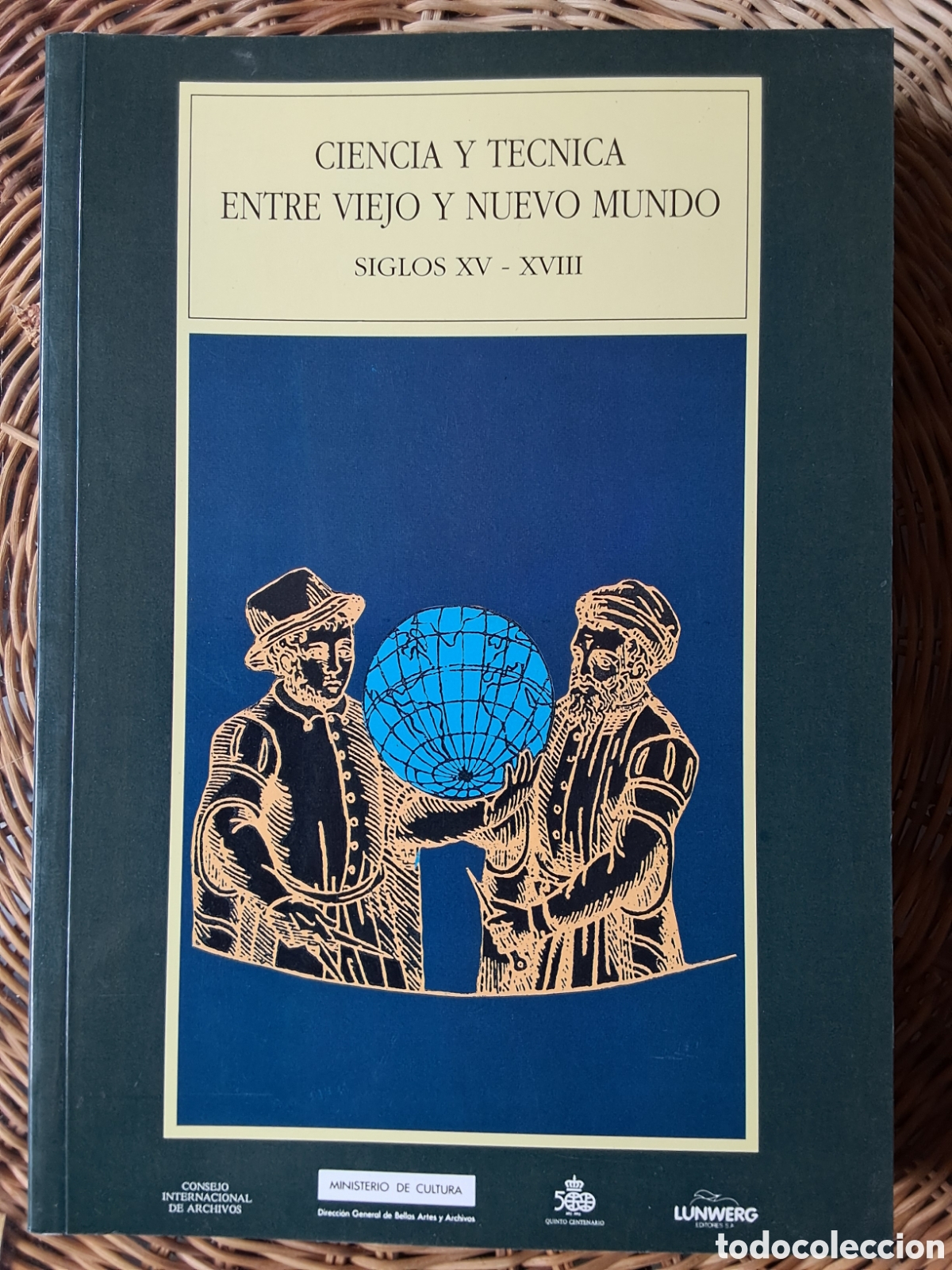 Gebrauchte B&uuml;cher: Jaime Vilchis,Victoria Arias:&rdquo;Ciencia y T&eacute;cnica entre Viejo y Nuevo Mundo&rdquo;.