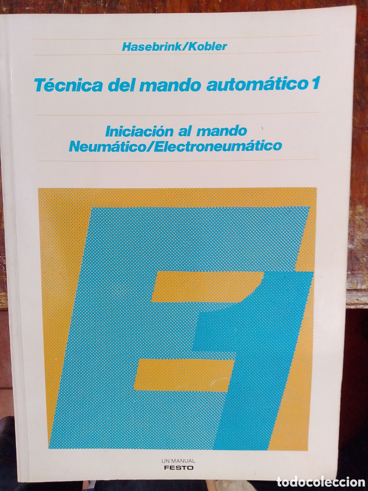 Libros de segunda mano: TECNICA DEL MANDO AUTOMATICO 1. HASEBRINK / KOBLER. FESTO. 1974