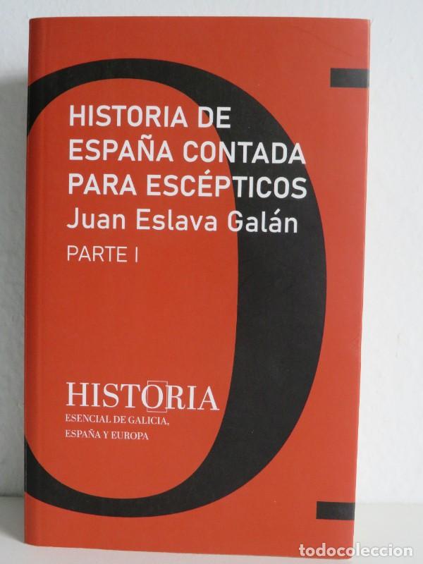 Libros de segunda mano: Historia de Espa&ntilde;a Contada para Esc&eacute;pticos. Volumen 1 - Eslava Gal&aacute;n, Juan - La Voz de Galicia - 7