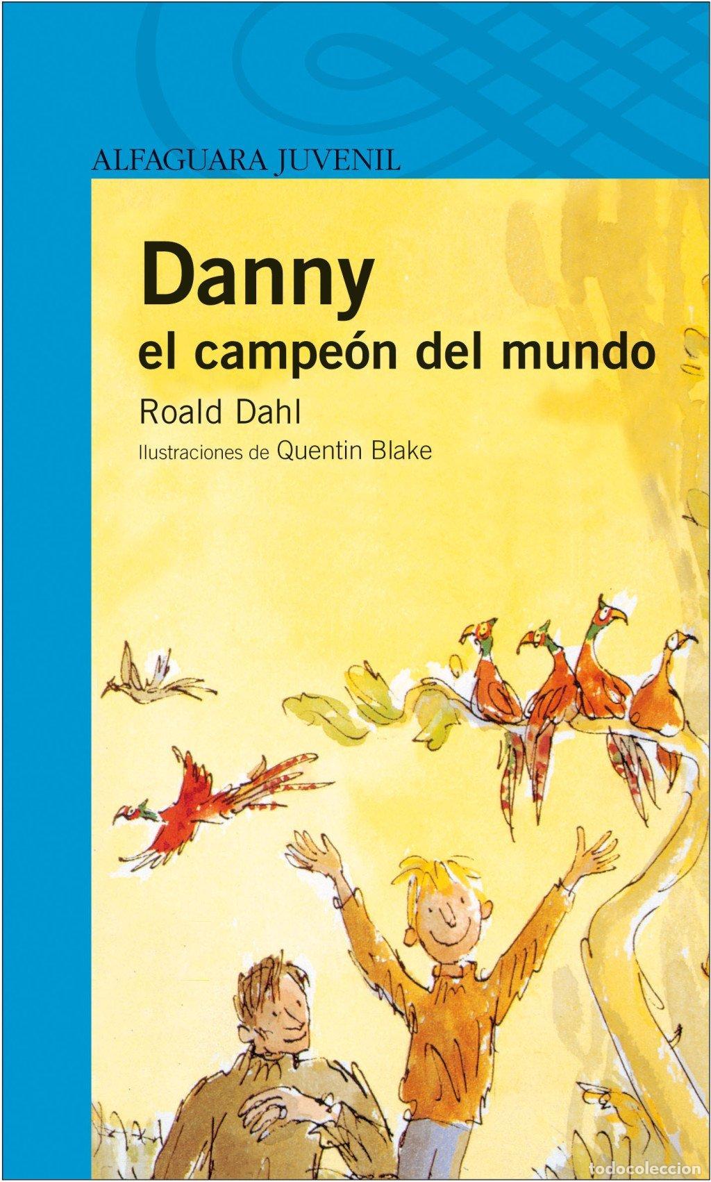 Libros de segunda mano: Danny el Campe&oacute;n del Mundo - Dahl, Roald - Santillana Educaci&oacute;n - Pr&oacute;xima Parada. Primeros Lectores