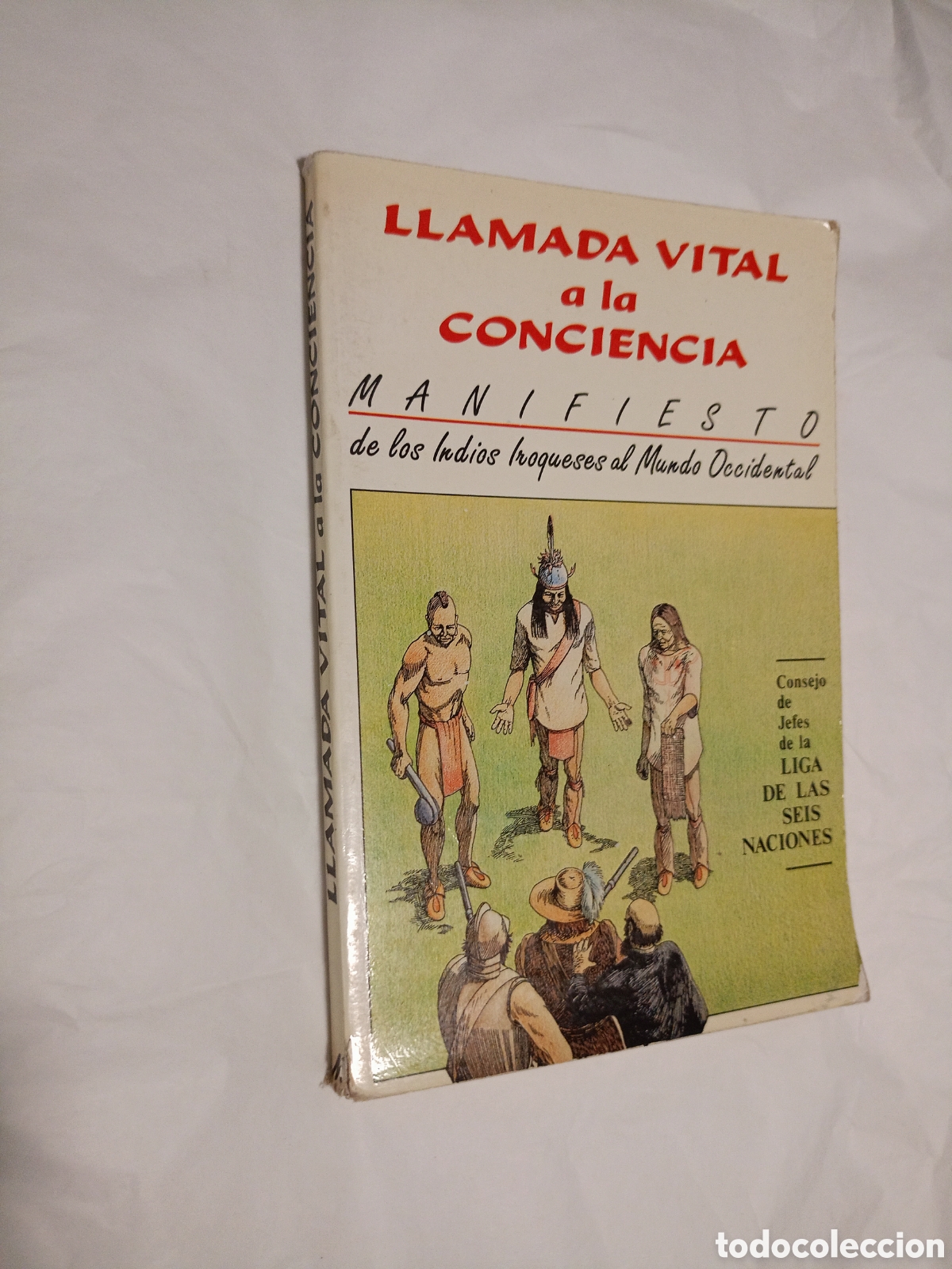 Second hand books: Llamada vital a la conciencia,Manifiesto de los Indios Iroqueses al Mundo Occidental